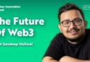 The Future Of Web3 With Sandeep Nailwal