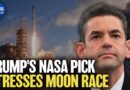 Trump’s NASA Pick: Moon Return Is Urgent | China in Focus