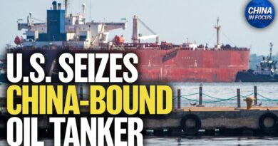 U.S. Seizes China-Bound Oil Tanker | China in Focus