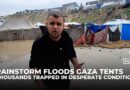 Unstoppable ‘nightmare’ as storm lashes displacement camp in Gaza