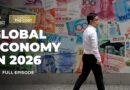 What’s next for the global economy in 2026? | Counting the Cost