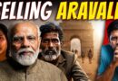 Who’s Responsible For The Destruction Of Aravalies (Hint – Not Just The Modi Govt) | Akash Banerjee