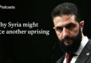 Why Syria might face another uprising