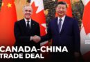 Canada-China trade agreement: Initial deal cuts tariffs on electric cars and canola