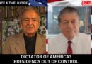DICTATOR OF AMERICA? PRESIDENCY OUT OF CONTROL