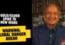 GOLD/SILVER SPIKE TO NEW HIGHS. WARNING: GLOBAL DANGER AHEAD