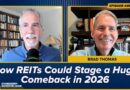 How REITs Could Stage a Huge Comeback in 2026
