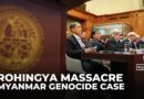 ICJ hears genocide case against Myanmar over Rohingya killings