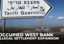 Illegal settlement expansion: How Israel is redrawing occupied West Bank