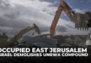 Israel demolishes UNRWA buildings in occupied East Jerusalem