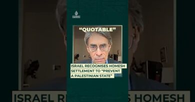 Israel recognises Homesh settlement to “prevent a Palestinian state”