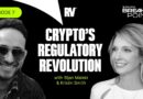 Regulation Changes Everything for Crypto ft. Kristin Smith