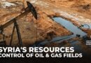 Syrian government seizes control of key oil and gas fields: What it means