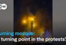 Tehran mosque set on fire: Could it fuel Iranian state violence against protesters? | DW News