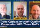 Trade Options on High-Quality Companies With These Traits