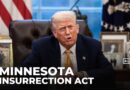Trump threatens to use Insurrection Act in Minnesota