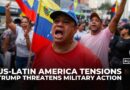 Trump threatens US military action in Latin America after Maduro’s capture