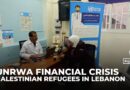 UNRWA funding crisis threatens Palestinian refugees’ lifelines in Lebanon