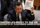 Venezuela accuses US of ‘illegitimate armed attack’ at UN Security Council