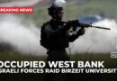 West Bank: Dozens injured as Israeli troops raid Birzeit University in attack on student protest