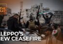 What Aleppo’s fighting reveals about Syria’s fragile peace | The Take