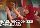 What does Israel’s recognition of Somaliland mean for the region? | The Take