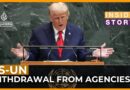 Why is the US quitting international organisations? | Inside Story