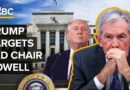 Why Trump Is Targeting Federal Reserve Chair Jerome Powell