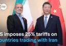 Will China care about being hit by additional US tariffs for trading with Iran? | DW News