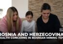 Bosnia mining town residents test positive for elevated lead levels