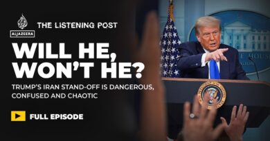 Dangerous and Confused: Trump’s chaotic Iran stand-off | The Listening Post