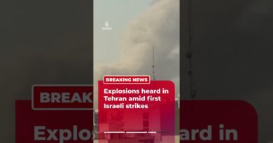 Explosions heard in Tehran as Israeli launches attacks