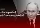 Has Putin pushed Russia’s economy too far? | The Economist