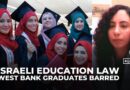 Israeli law bars Palestinian Israeli graduates of West Bank universities from teaching