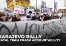 People gather in Sarajevo, demanding justice and accountability after fatal tram crash