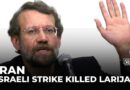 Ali Larijani confirmed dead: Iranian security chief killed in Israeli strike