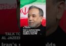 Araghchi: Iran’s system holds despite targeted leaders | Talk to Al Jazeera #shorts