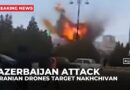 Azerbaijan says Iranian drones attacked Nakhchivan area, wounding at least two