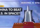 China Is Creeping On U.S. Space Dominance. Can The U.S. Stay Ahead?