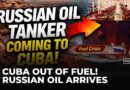 Cuba Fuel Crisis: Sanctioned Russian Oil Tanker Sparks Global Tension