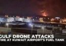 Drone attacks on Gulf countries: Saudi Arabia and Kuwait targeted overnight