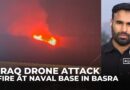 Drone strike ignites fire at Iraq’s Umm Qasr naval base in Basra
