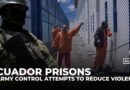 Ecuador army takes control of prisons to curb gang violence and riots