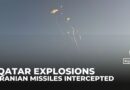 Explosions in Doha as Iran continues retaliatory strikes on US assets across Gulf