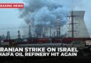 Fire reported at an oil refinery in Israel after missile attack