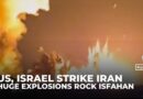 Huge explosions rock Isfahan as US–Israel air strikes target cities across Iran