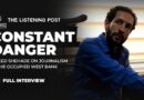 “I escaped death four times times” – West Bank journalist Ameed Shehade | The Listening Post