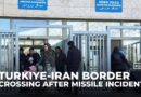 Iran denies firing missile towards Turkiye as border crossings continue