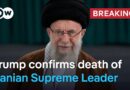 Iran Supreme Leader Ali Khamenei dead, Trump says | DW News