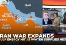 Iran war expands: Energy facilities hit, water supplies could be next, Analysts warn